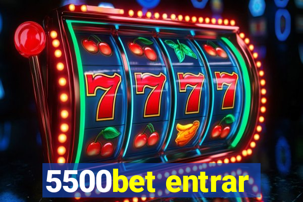 5500bet entrar